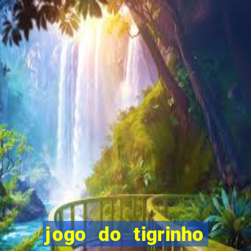 jogo do tigrinho fortune tiger demo